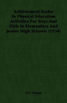 Achievement Scales In Physical Education Activities For Boys And Girls In Elementary And Junior High Schools (1934)