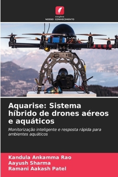 Aquarise: Sistema híbrido de drones aéreos e aquáticos (Portuguese Edition)