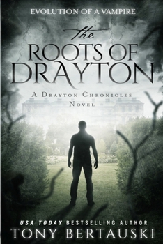 The Roots of Drayton: Evolution of a Vampire
