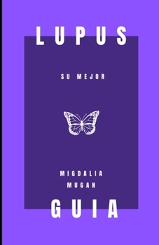 Paperback Lupus: Su mejor guia [Spanish] Book