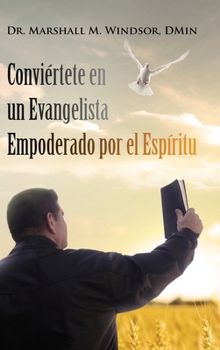 Hardcover Conviértete en un Evangelista Empoderado por el Espíritu [Spanish] Book
