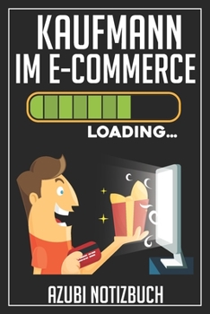 Paperback Kaufmann im E-Commerce Loading... Azubi Notizbuch: 120 Seiten Kariert im Format A5 (6x9 Zoll) mit Soft Cover Gl?nzend. [German] Book