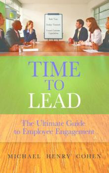 Paperback Time to Lead: The Ultimate Guide to Employee Engagement Book
