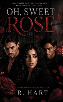 Paperback "Oh, sweet Rose": A dark psychological thriller about murder, obsession, and a mind spiraling into flames. Book