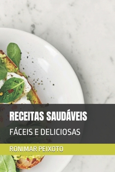 Paperback Receitas Saudáveis: Fáceis E Deliciosas [Portuguese] Book