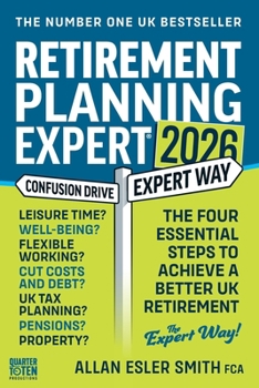 Retirement Planning Expert: The Four Essential Steps To Achieve A Better UK Retirement