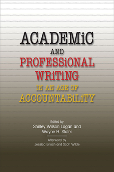 Paperback Academic and Professional Writing in an Age of Accountability Book