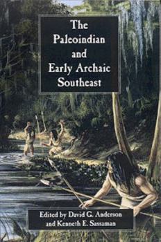 Paperback The Paleoindian and Early Archaic Southeast Book