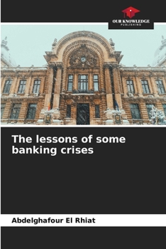 Paperback The lessons of some banking crises Book