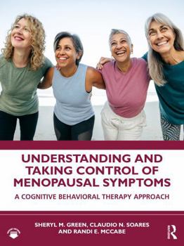 Paperback Understanding and Taking Control of Menopausal Symptoms: A Cognitive Behavioral Therapy Approach Book