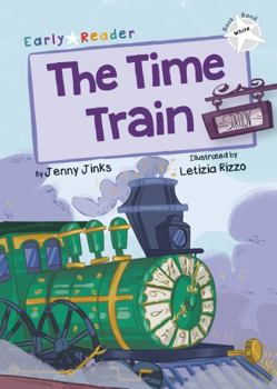 Paperback The Time Train: (White Early Reader) Book