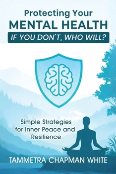Protecting Your Mental Health: If You Don't, Who Will?