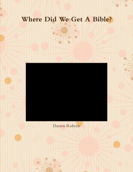 Paperback Where Did We Get A Bible? Book