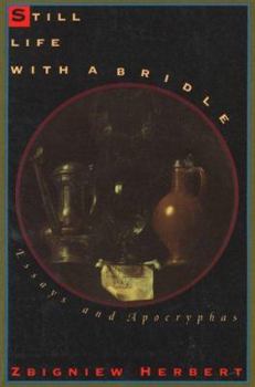 Paperback Still Life with a Bridle: Essays and Apocryphas Book