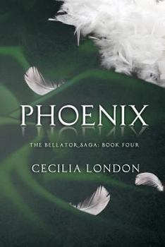 Phoenix - Book #4 of the Bellator Saga