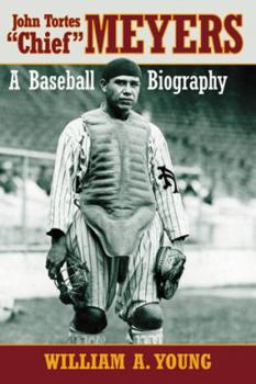 Paperback John Tortes Chief Meyers: A Baseball Biography Book