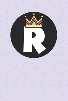 R : Personalized R letter notebook ! Unique customized Gift for whose names begin with R, beautiful journal for Men / Women -  with 120 Page , ... ( R notebook): The best gift for R letter