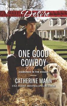 One Good Cowboy - Book #1 of the Diamonds in The Rough