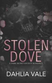 Stolen Dove: A Dark Secret Society Romance (Discreet Version)