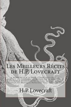 Paperback Les Meilleurs Récits de H.P. Lovecraft: LE MONSTRE SUR LE SEUIL-L'INDICIBLE-CELUI QUI HANTAIT LES TÉNÈBRES -LA MAISON DE LA SORCIÈRE- LE CAUCHEMAR D'I [French] Book