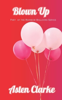 Paperback Blown Up: A Rainbow Balloons Novel Book