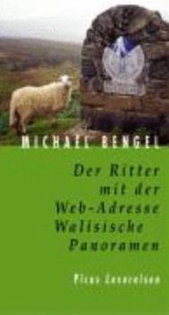 Hardcover Der Ritter mit der Web-Adresse. Walisische Panoram [German] Book