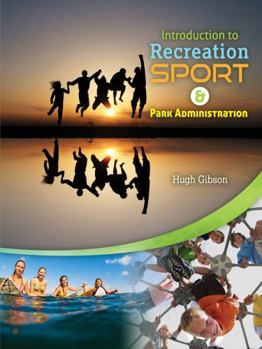 Paperback Introduction to Recreation, Sport and Park Administration Book