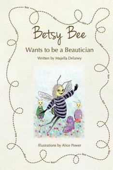 Paperback Betsy Bee Wants to be a Beautician Book