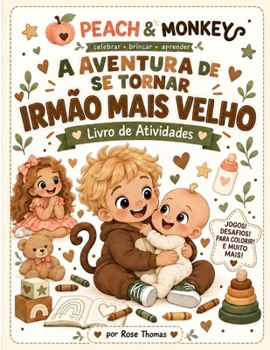 Paperback Peach & Monkey: A Aventura de se Tornar Irmao Mais Velho! Book