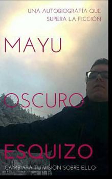 Paperback Mayu: Oscuro -Esquizo-: Una Autobiograf [Spanish] Book