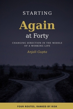 Paperback Starting Again at 40: Changing Direction in the Middle of a Working Life Book