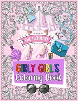 Paperback The Ultimate Girly Girl's Coloring Book