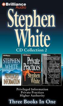 Stephen White CD Collection 2: Privileged Information / Private Practices / Higher Authority (Dr. Alan Gregory) (Dr. Alan Gregory) - Book  of the Alan Gregory