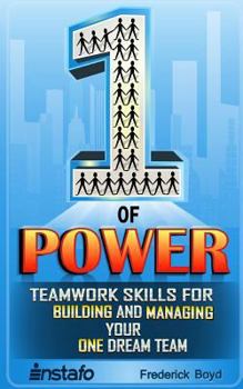 Paperback The One of Power: Teamwork Skills for Building and Managing Your One Dream Team Book