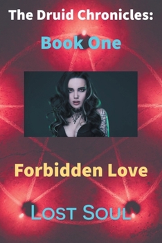 Paperback The Druid Chronicles: Forbidden Love: Book One Book