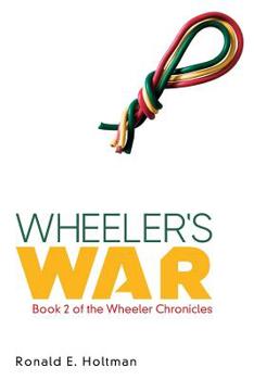 Wheeler's War: Book 2 of the Wheeler Chronicles
