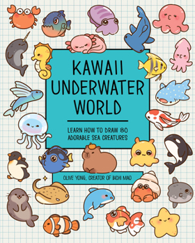 Paperback Kawaii Underwater World: Learn How to Draw 80 Adorable Sea Creatures Book