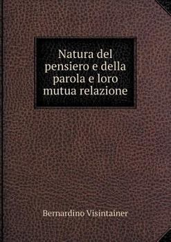 Paperback Natura del pensiero e della parola e loro mutua relazione [Italian] Book