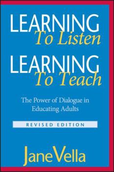 Paperback Learning to Listen, Learning to Teach: The Power of Dialogue in Educating Adults Book