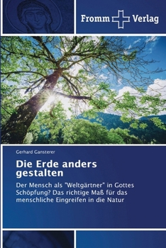 Die Erde anders gestalten (German Edition)