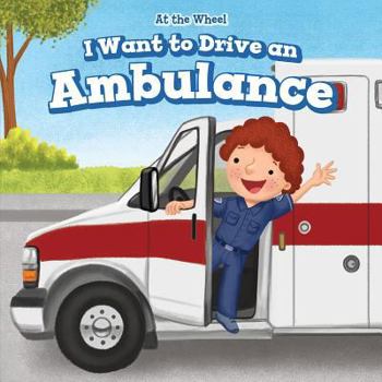 Library Binding I Want to Drive an Ambulance Book