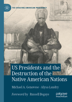 Paperback Us Presidents and the Destruction of the Native American Nations Book