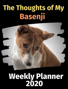 Paperback The Thoughts of My Basenji: Weekly Planner 2020 Book