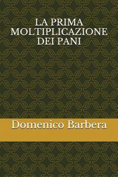 Paperback La Prima Moltiplicazione Dei Pani [Italian] Book