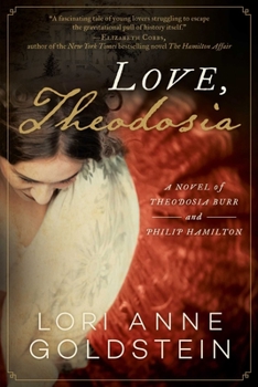 Paperback Love, Theodosia: A Novel of Theodosia Burr and Philip Hamilton Book