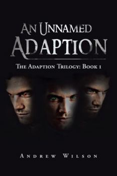 Paperback An Unnamed Adaption: The Adaption Trilogy: Book 1 Book