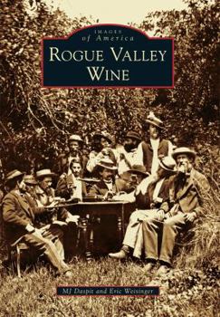Rogue Valley Wine - Book  of the Images of America: Oregon