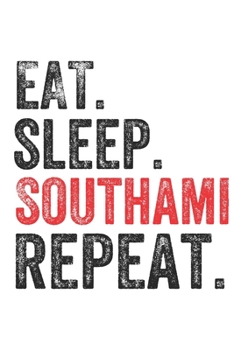 Eat Sleep  Southampton  Repeat UK United Kingdom Great Britain British Notebook City Gift: Lined Notebook / Journal Gift, Southampton, 120 Pages, 6 x ... Journal, The Diary of, First names, Diary to