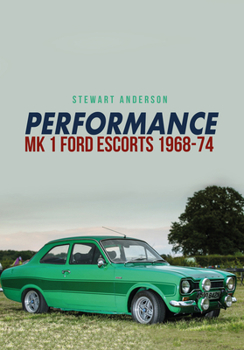 Paperback Performance Mk 1 Ford Escorts 1968-74 Book