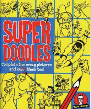 Paperback Super Doodles: Complete the Crazy Pictures and Color Them Too! Book